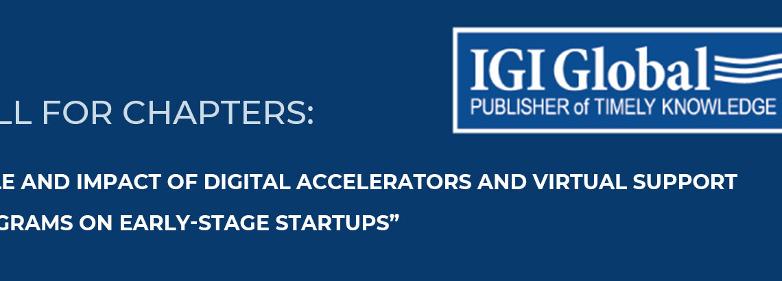 Imagem Call for chapters: "Role and Impact of Digital Accelerators and Virtual Support Programs on Early-Stage Startups"